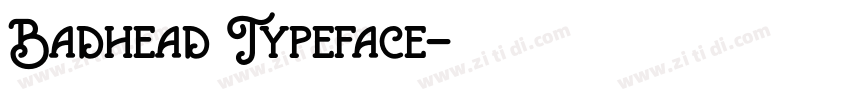 Badhead Typeface字体转换